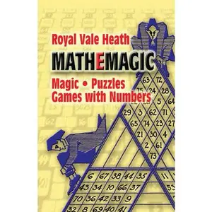 USED-Mathemagic: Magic, Puzzles and Games with Numbers by Heath, Royal V. (Paperback)