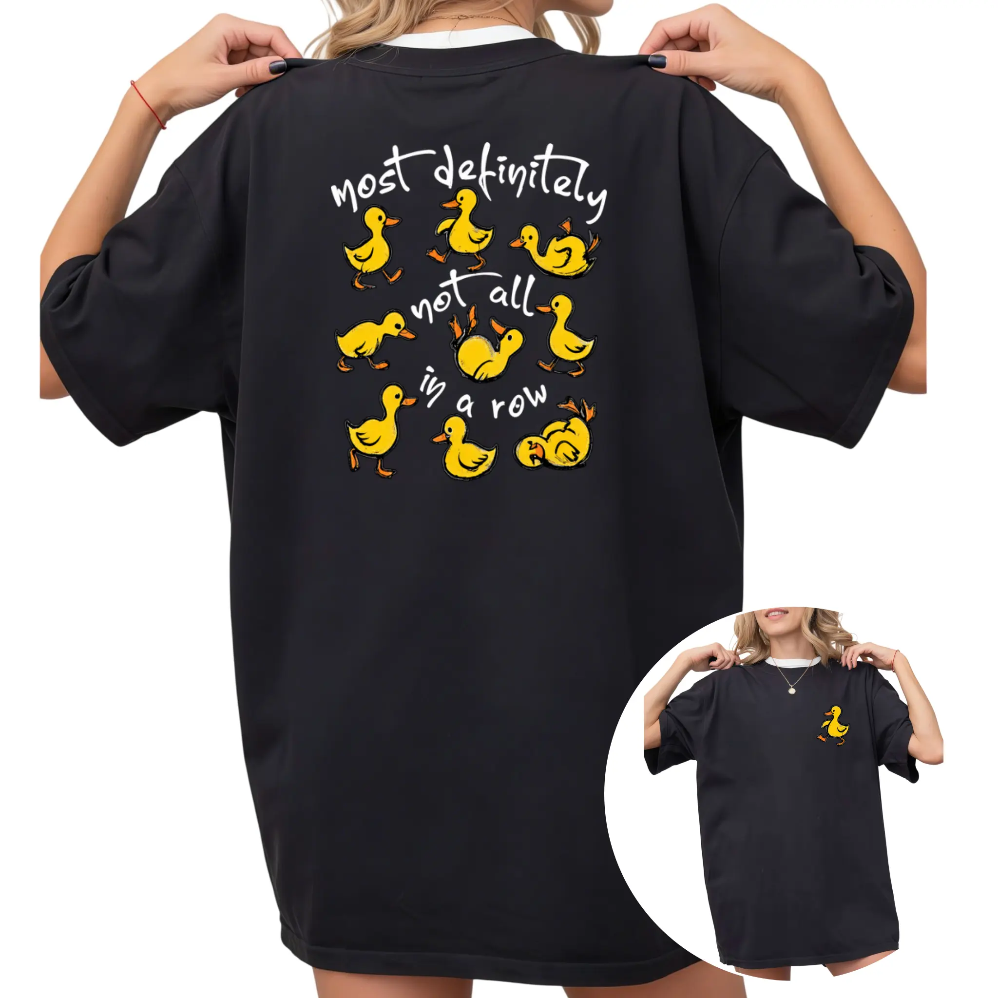 Oversized Crew Neck Short Sleeve Two Sided Print T Shirt Featuring Small Left Chest Single Yellow Duck Sketch Graphic And Large Back Layout Of Scattered Cartoon Ducklings Matched With Handwritten Most Definitely Not All In A Row Phrase Unisex