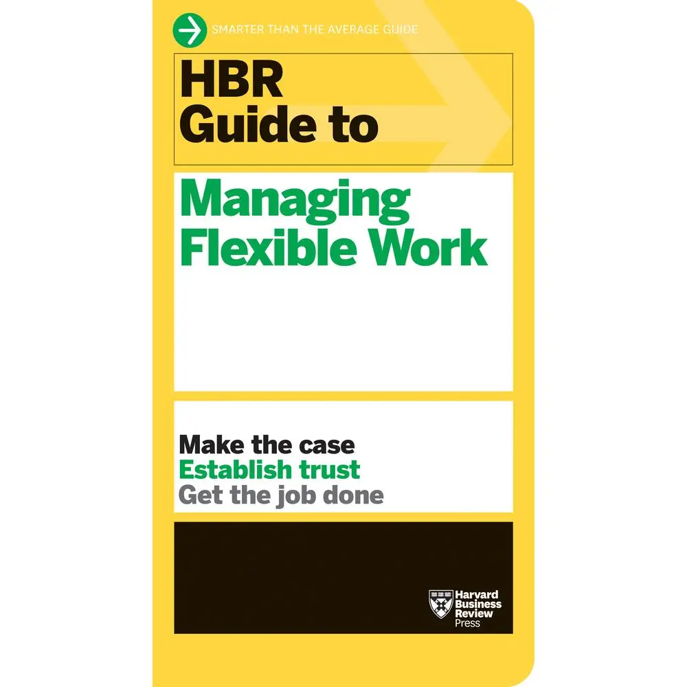 USED Book - HBR Guide to Managing Flexible Work (HBR Guide Series) by Review, Harvard Business (Paperback) - english
