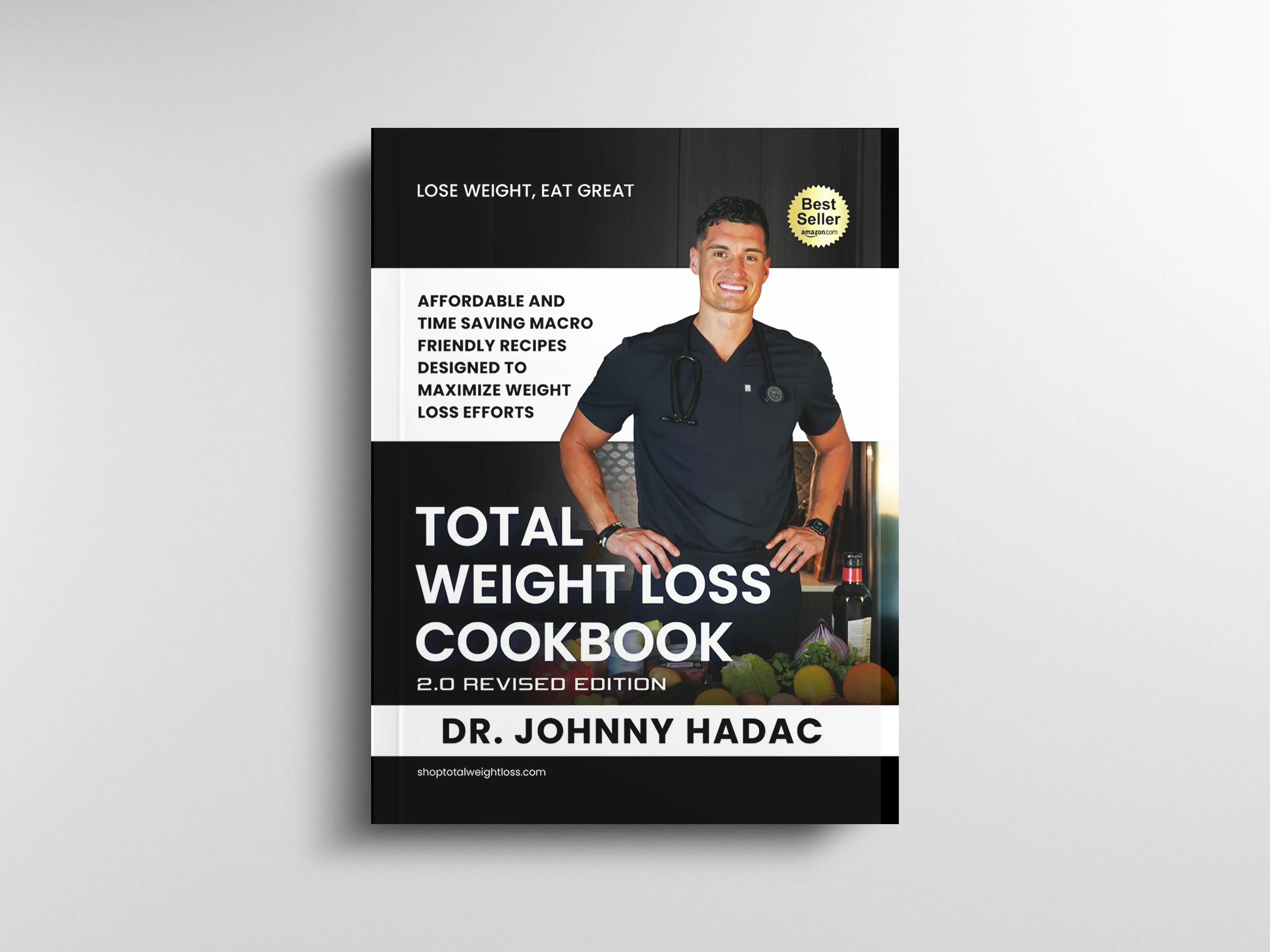 Dr Johnny's Total Weight Loss Cookbook – Simple, Healthy, Easy Recipes for Beginners, High Protein, Low Carb Meals, Grocery List, Workouts, Metabolism Tips & Health Hacks by Johnny | #1 Guide to Lose Weight & Optimize Health