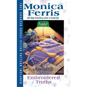 USED Book - Embroidered Truths [With Counted Cross-Stitch Pattern] by Ferris, Monica (Mass Market Paperback) - english