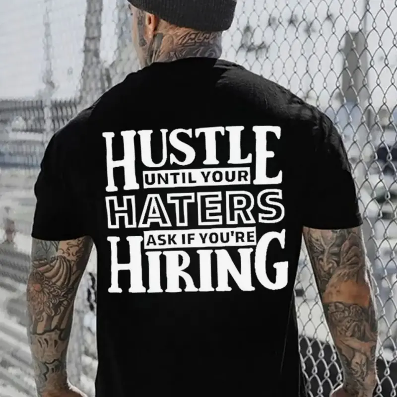 Graphic T-shirt HUSTLE UNTIL YOUR HATERS Casual Black Print T-Shirt |   Motivational Tee, Streetwear Outfit, Unisex Graphic Tee, TikTok Trending, Casual Summer Top, Viral Quote Shirt, Urban Style, Everyday Wear, Gift for Him & Her
