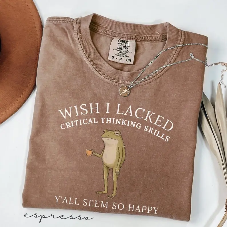 Comfort Colors Wish I Lacked Critical Thinking Skills TShirt, Funny Sarcastic Quote Tee, Overthinker Gift, Frog Meme Graphic T-Shirt