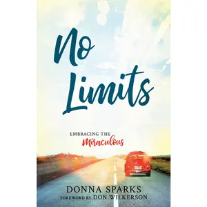 USED-No Limits: Embracing the Miraculous by Sparks, Donna (Paperback)