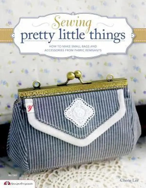 USED Book - Sewing Pretty Little Things: How to Make Small Bags and Clutches from Fabric Remnants [With Pattern(s)] by Lee, Cherie (Paperback) - english