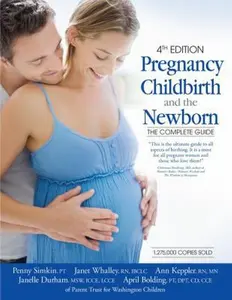 USED-Pregnancy, Childbirth, and the Newborn (4th Edition): The Complete Guide by Penny Simkin (Paperback)