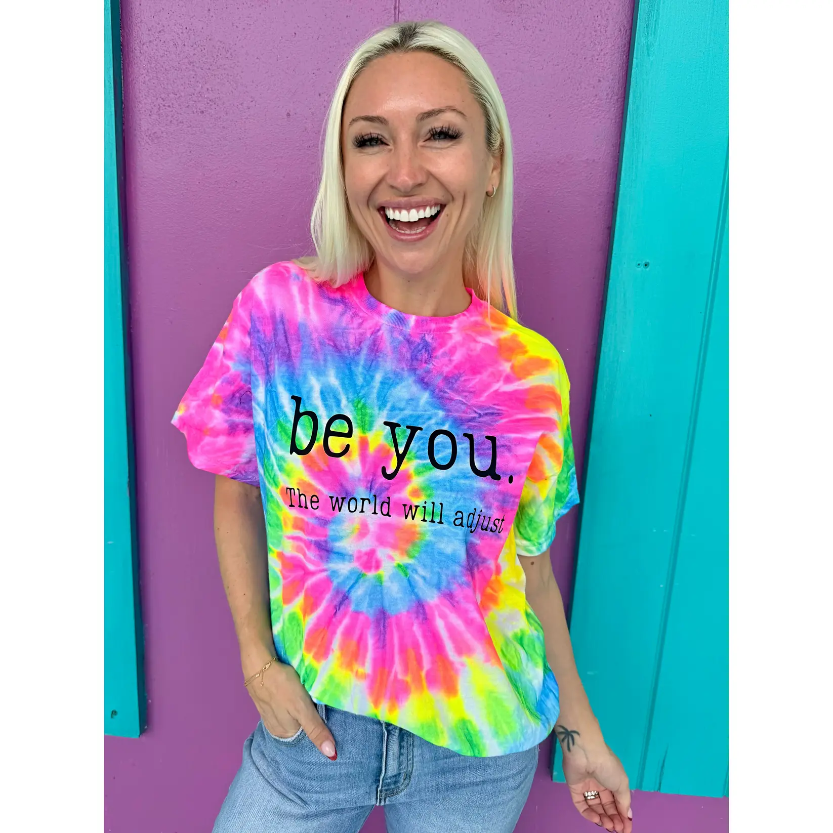 Be You. The World Will Adjust Tie-Dye Tee