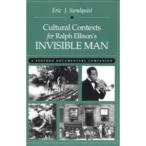 USED-Cultural Contexts for Ralph Ellison's Invisible Man: A Bedford Documentary Companion by Eric J. Sundquist (Paperback)