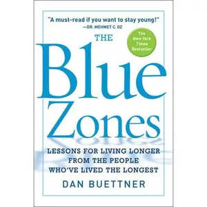 USED-The Blue Zones: Lessons for Living Longer From the People Who've Lived the Longest by Dan Buettner (Paperback)