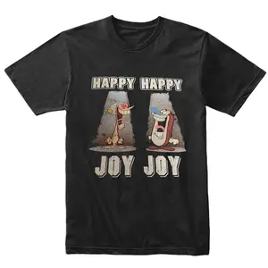 Ren And Stimpy Happy Happy Joy Joy Unisex Tee, Cartoon Shirt, Cotton Men Casual Menswear Top