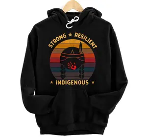 Strong Resilient Indigenous MMIW Awareness No Stolen Sisters Pullover Hoodie