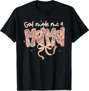 God Made Me a Mama Coquette Bow Boho Floral Mama T-Shirt