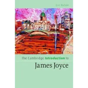 USED-The Cambridge Introduction to James Joyce by Bulson, Eric (Hardcover)