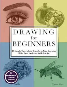 USED-Drawing for Beginners: 19 Simple Tutorials to Transform Your Drawing Skills from Novice to Skilled Artist by Venusian Press (Paperback)