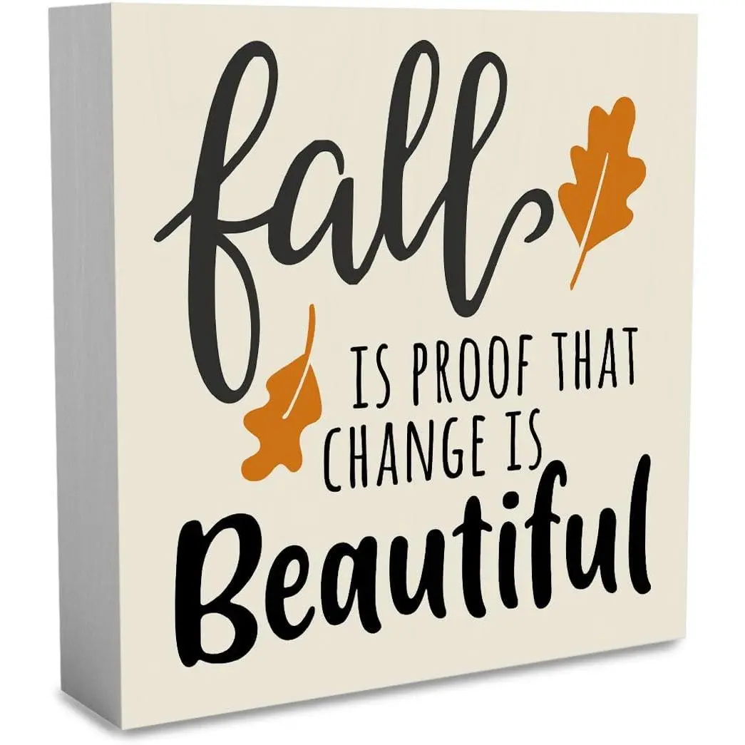 X-SO08 Rustic Autumn Fall is Proof That Change is Beautiful Wood Box Sign, Farmhouse Fall Artwork Decor, Fall Thanksgiving Wooden Square Sign Desk Block Signs Home Shelf Office Decoration 5 x 5 Inches Decorative Gift