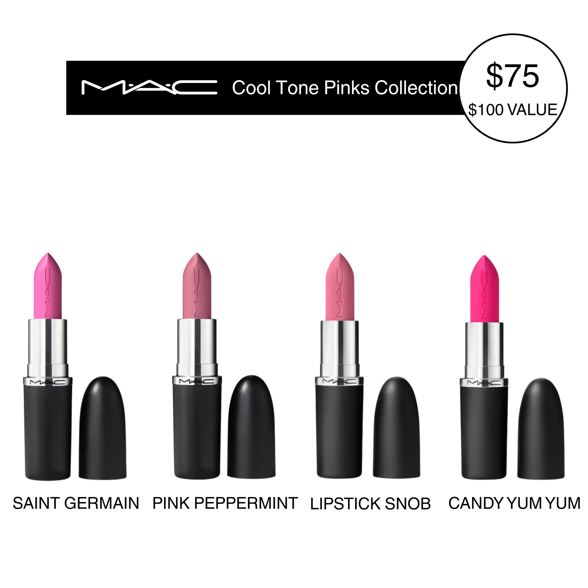 MAC Cool Tone Pinks Collection | Saint Germain, Pink Peppermint | Snob & Candy Yum Yum | Sleek Satin Lipstick, 4-piece Lip Set MAC Cool Tone Pinks Collection | Saint Germain, Pink Peppermint | Snob & Candy Yum Yum | Sleek Satin Lipstick, 4-piece Lip Set