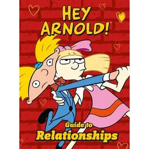 USED-Nickelodeon Hey Arnold! Guide to Relationships by DK (Hardcover)