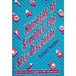 USED Book - Numbers As Symbols of Self-Discovery: Exploring Character and Destiny With Numerology by Richard B. Vaughan (Paperback) - english