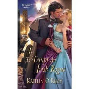 USED-To Tempt an Irish Rogue by Kaitlin O'Riley (Unknown)