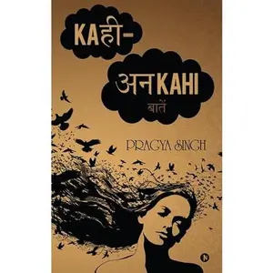 USED-Kahi - Unkahi: Baatein by Pragya Singh (Paperback)