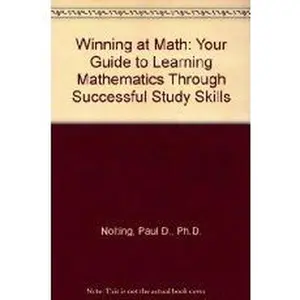 USED-Winning at Math: Your Guide to Learning Mathematics Through Successful Study Skills by Nolting, Paul D., Ph.D. (Paperback)