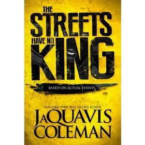 The Streets Have No King -- Jaquavis Coleman, Paperback