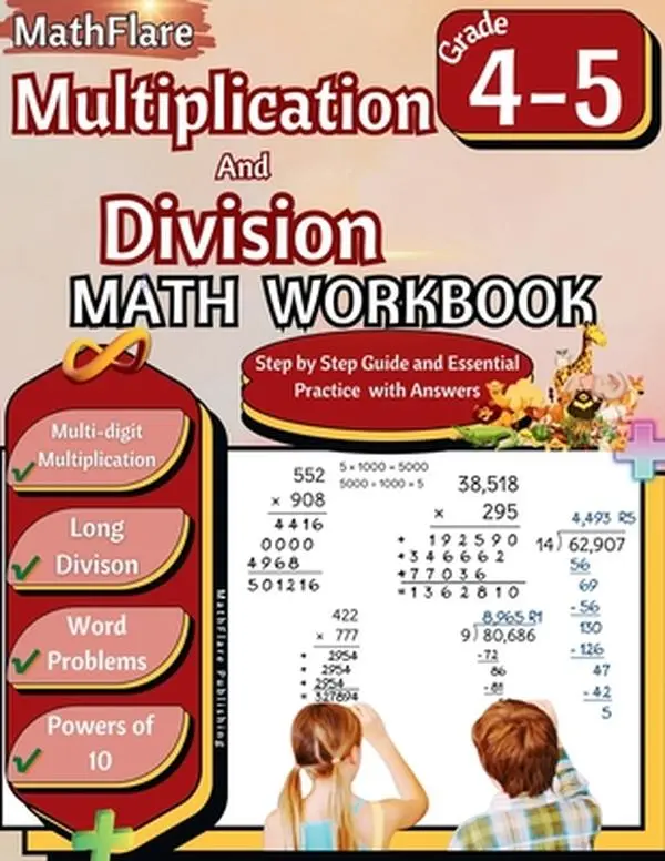 Math Learning Workbook for 4-5th Grade: Multi-Digit Multiplication, Long Division, Word Problems, Powers of 10 - Mathflare Publishing, Paperback