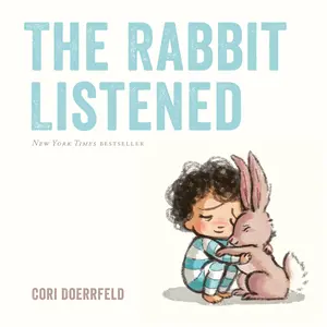 The Rabbit Listened -- Cori Doerrfeld - Hardcover