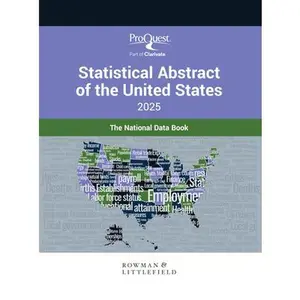 Proquest Statistical Abstract of the United States 2025: The National Data Book -- Bernan Press, Hardcover