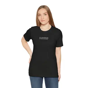 It's a beautiful day. - Unisex Jersey Short Sleeve Tee