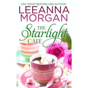 USED-The Starlight Cafe: A Sweet Small Town Romance by Morgan, Leeanna (Paperback)
