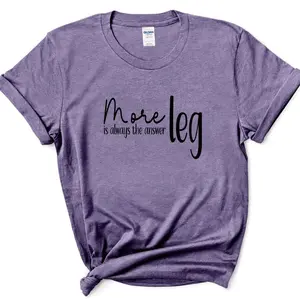 More LEG! Equestrian t shirt | Horse Lover | Riding Instructor|