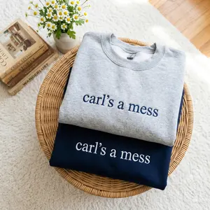 Embroidered Carl’s a Mess Shirt Sweatshirt - Summer House Bravo Gift Bravocon