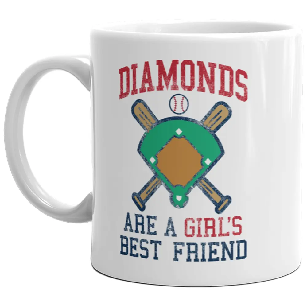 Diamonds Are A Girl's Best Friend Mug Funny Baseball Softball Player Coffee Cup - 11oz Funny Coffee Mugs Ceramic Printed Drinkware Cup