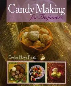 USED-Candy Making for Beginners by Evelyn Howe Fryatt (Hardcover)