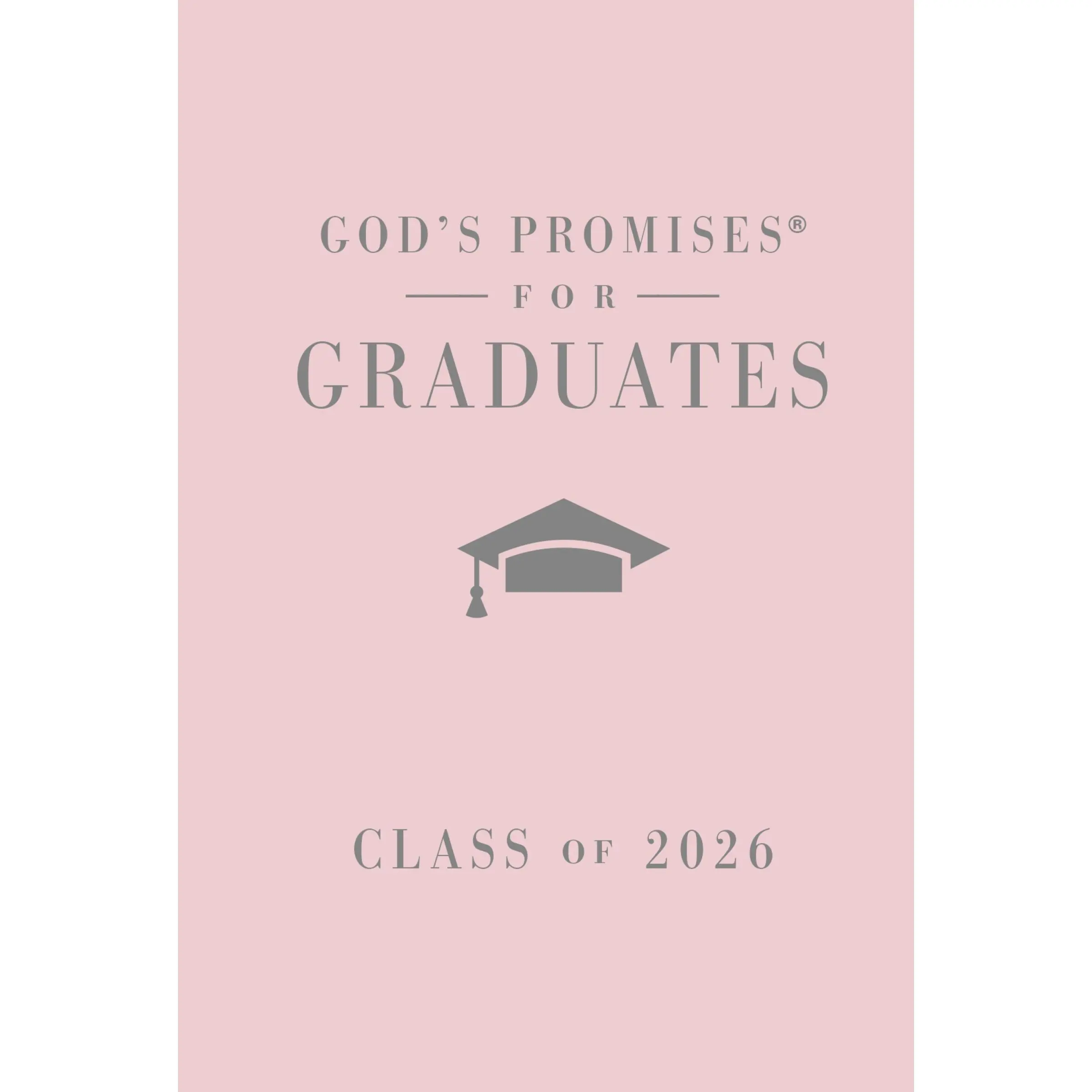God's Promises for Graduates: Class of 2026 - Pink NKJV: New King James Version (God's Promises®) by Jack Countryman [Hardback Book]