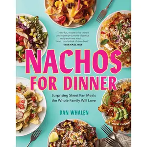 Nachos for Dinner by Dan Whalen [Hardcover Book]