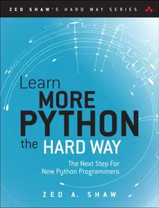 USED-Learn More Python 3 the Hard Way: The Next Step for New Python Programmers by Shaw, Zed (Paperback)