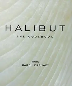 USED-Halibut: The Cookbook by Barnaby, Karen (Paperback)