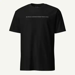 "Doc Brown Committed Multiple Federal Crimes" Graphic T-Shirt