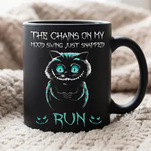 Sarcastic Funny Cat Mug "The Chains On My Mood Swing Just Snapped RUN" Black White Ceramic Coffee Cup 11 OZ & 15 OZ | Gothic Creepy Cheshire Cat Novelty Gift for Women Men Coworkers | Dark Humor Desk Essential Drinkware Reusable Washable Reuse