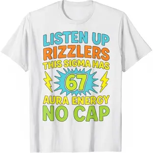 Listen Up Rizzlers This Sigma Has 67 Aura Energy Six Seven T-Shirt plus size top