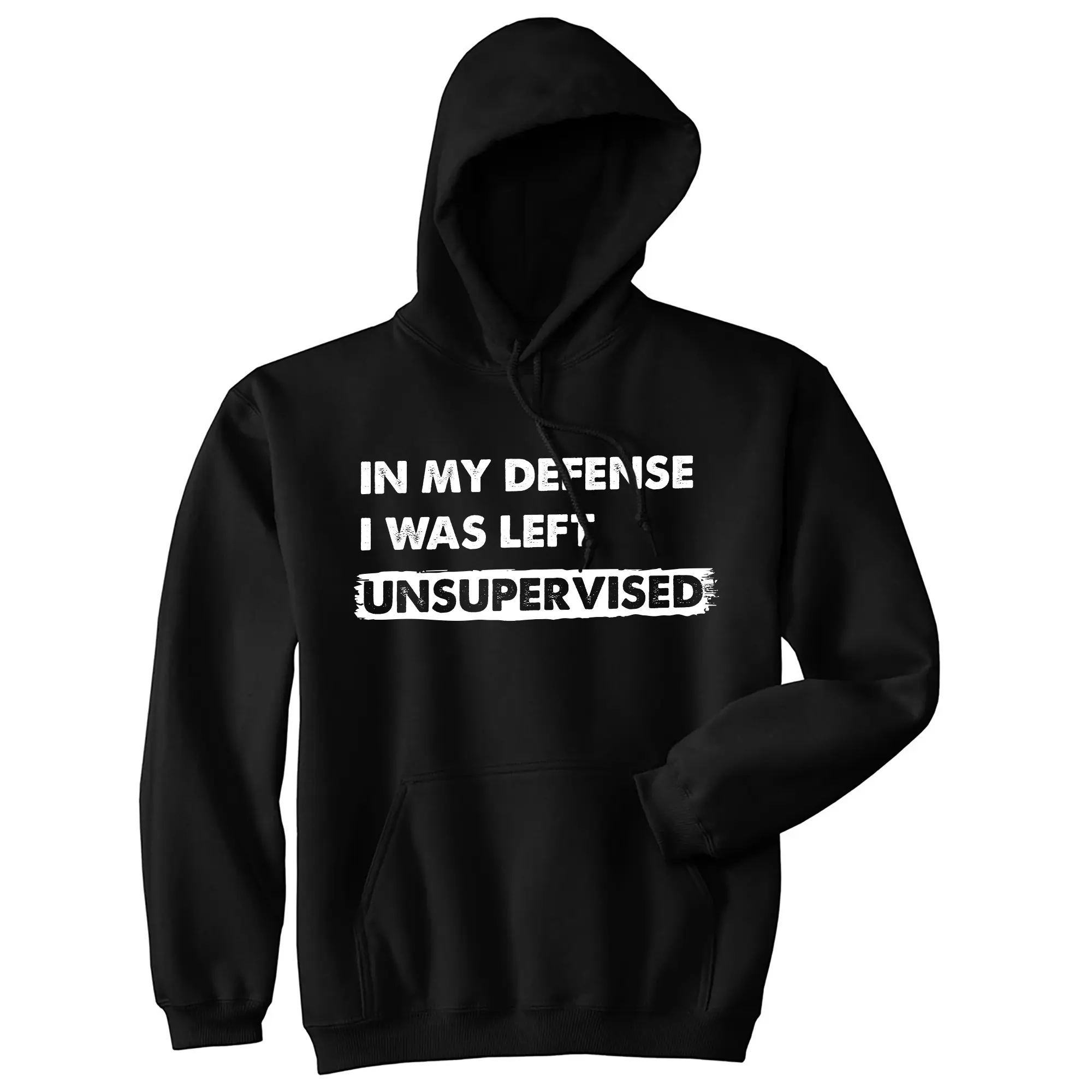 In My Defense I Was Left Unsupervised Unisex Hoodie Funny Misbehaving Adulting Joke Hooded Sweatshirt Unisex Vintage Fashion Hoodies Funny Sarcastic Pullover Novelty Sweatshirt Black -
