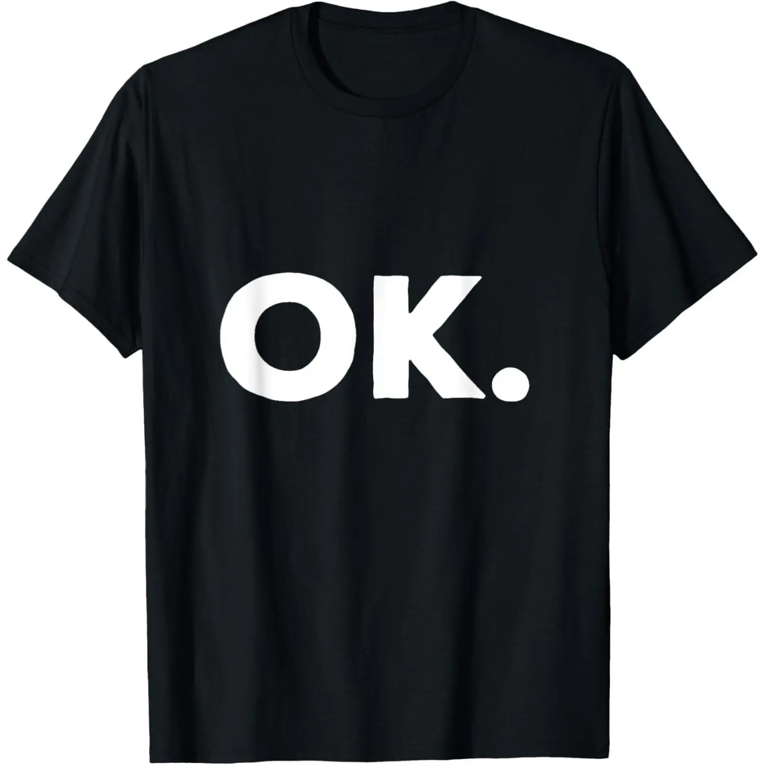 100%cotton that says OK T-Shirt