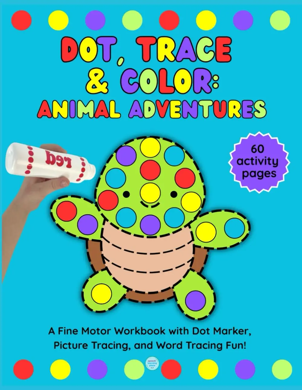 Dot, Trace & Color Animal Adventures: Preschool Activity, Craft & Dot MarkerBook to Build Fine Motor Skills, Early Learning & Handwriting for Kids Ages 3-5