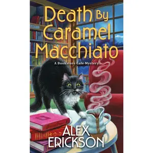 USED-Death by Caramel Macchiato by Erickson, Alex (Mass Market Paperback)