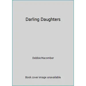 USED-Darling Daughters by Debbie Macomber (Unknown)