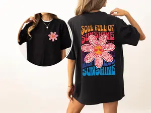 Soul Full Of Sunshine, Happiness, Serenity, Radiance, Inspiration, Positivity, Laughter, Kindness, Gratitude, Flowers, Love, Mental Health, Tshirt, Women's Comfort Color Tee, Tshirt