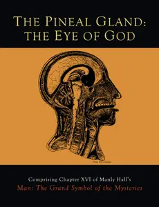 The Pineal Gland: The Eye of God Paperback Book by Manly P. Hall (Literature & Art, Literature Genre)