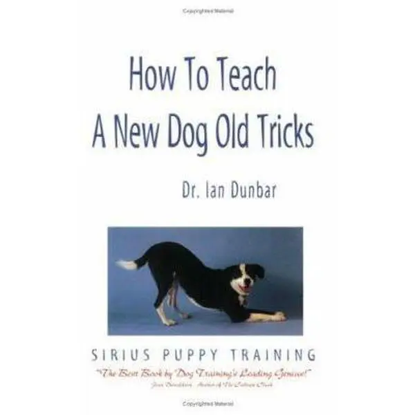 USED-How to Teach a New Dog Old Tricks: The Sirius Puppy Training Manual by Dunbar, Ian (Paperback)